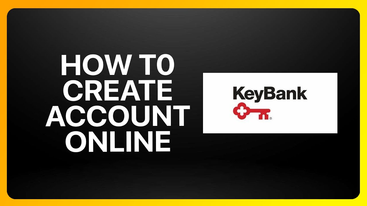 How To Create KeyBank Account Online 2025!