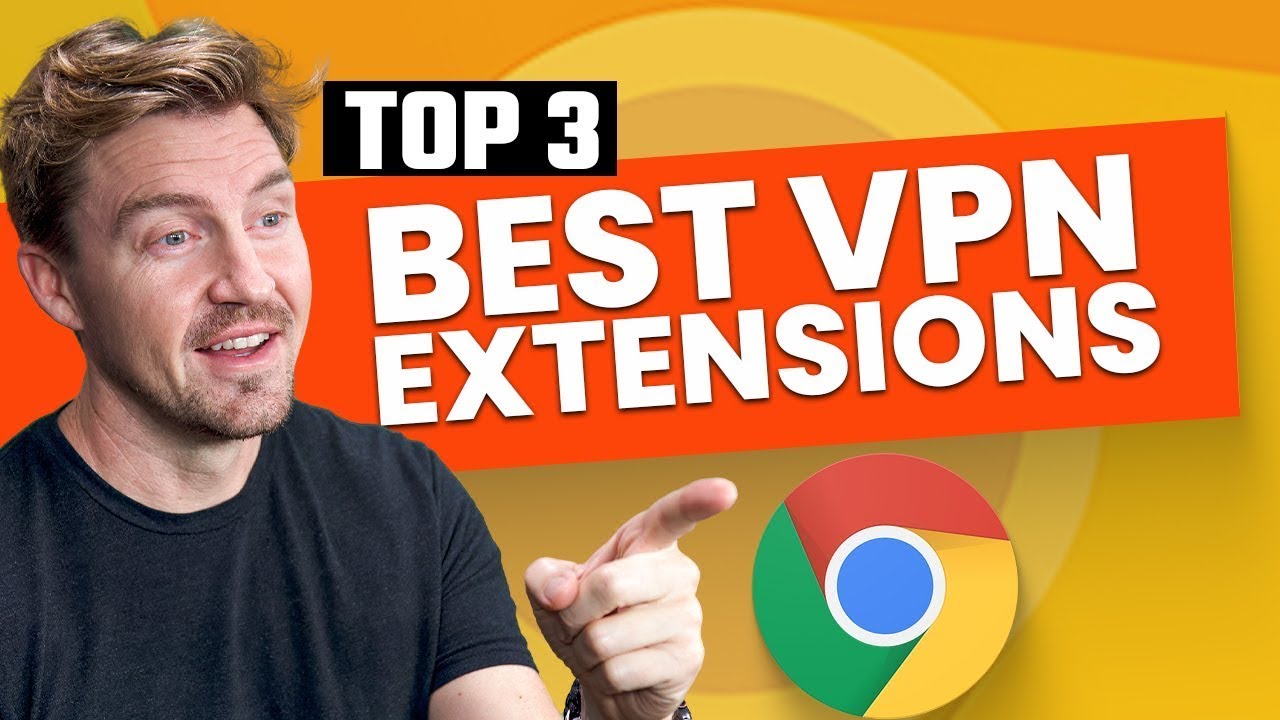 Best VPN for Chrome | Tested TOP 3 VPN Chrome Extension options 🔥