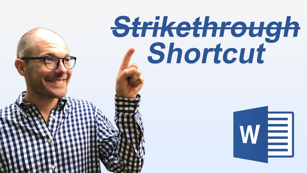 Strikethrough in Word w/ Keyboard Shortcuts
