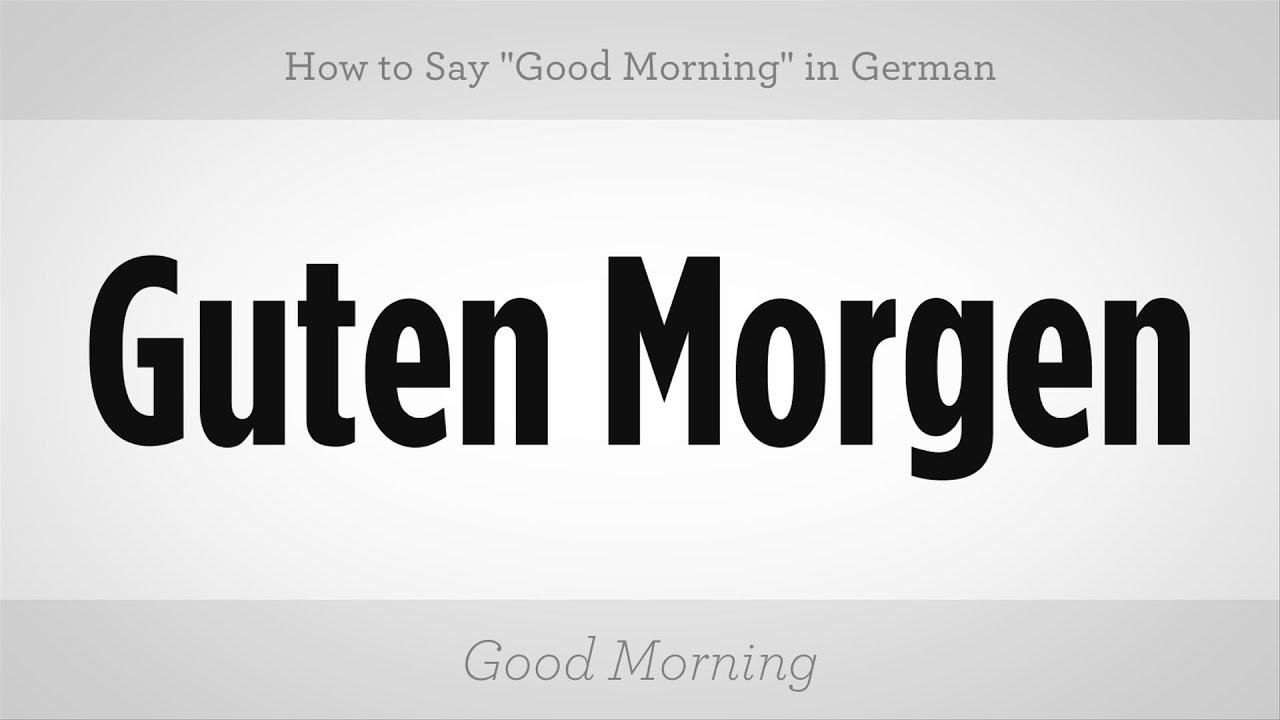 How to Say "Good Morning" in German | German Lessons