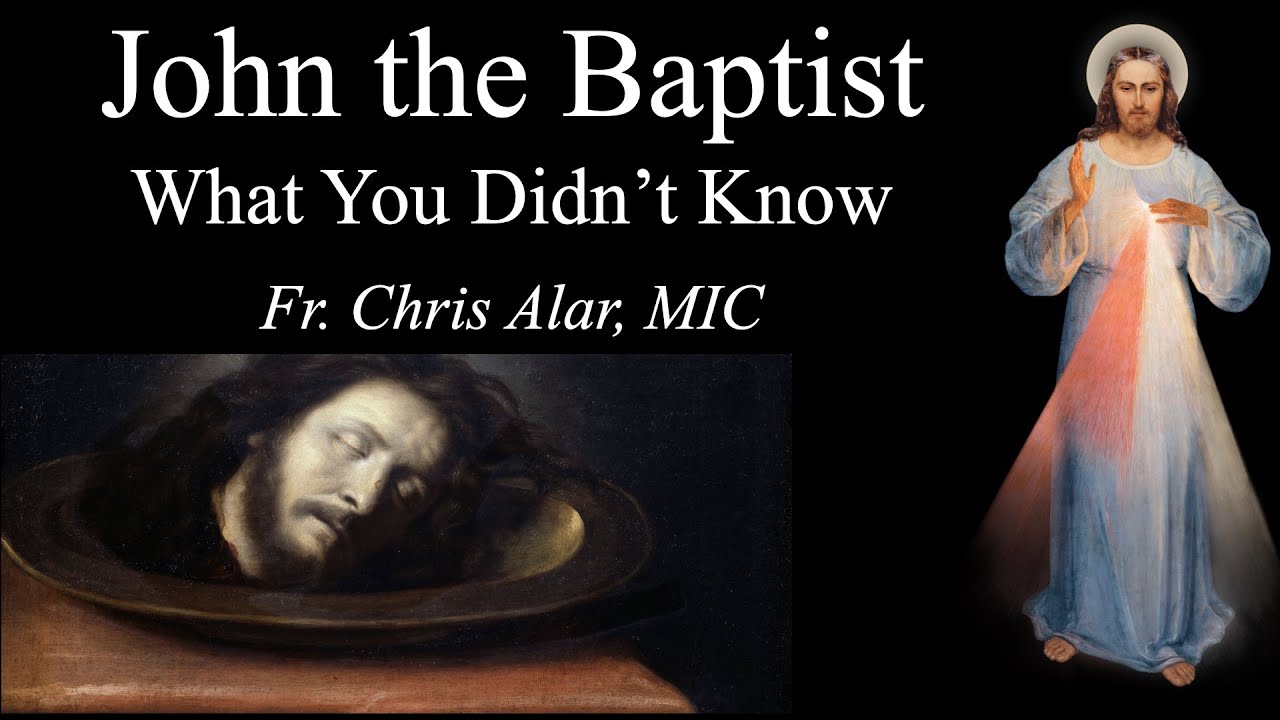 John the Baptist: His Real Role - Explaining the Faith w/Fr. Chris Alar