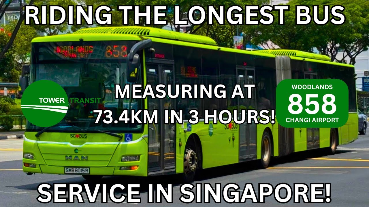 Service 858 - the longest bus route in Singapore!