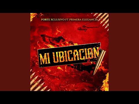 Mi Ubicacion (feat. Primera elegancia)