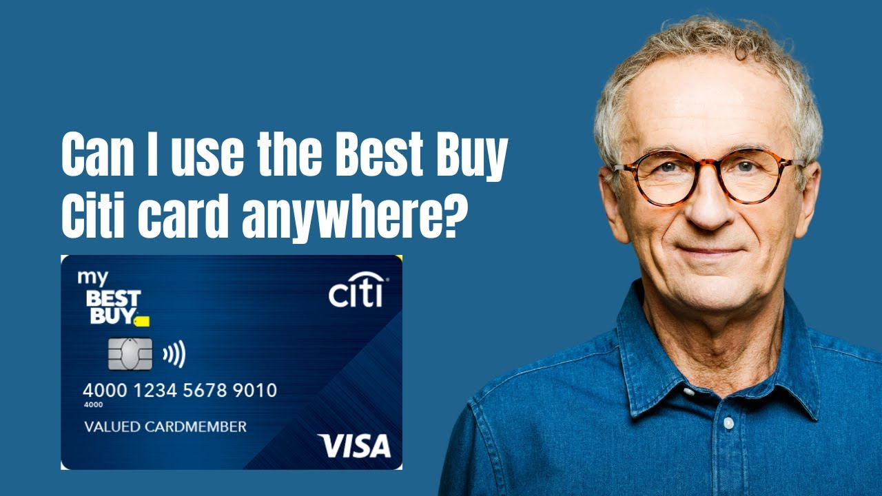 Can I use the Best Buy Citi card anywhere
