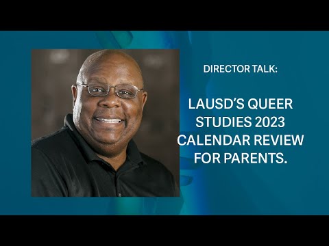LAUSD Queer Studies 2023 Calendar Review for Parents