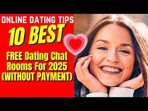 ❤️10 Best FREE Dating Chat Rooms For 2025 WITHOUT PAYMENT