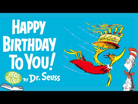 Happy Birthday To You by Dr. Seuss| Read Aloud Animated Living Book