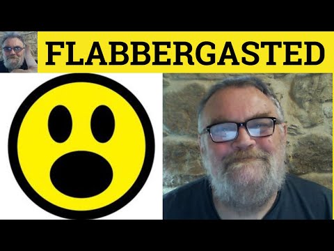 🔵 Flabbergasted Meaning - Flabbergasted Examples - Flabbergasted Definition Vocabulary Flabbergasted