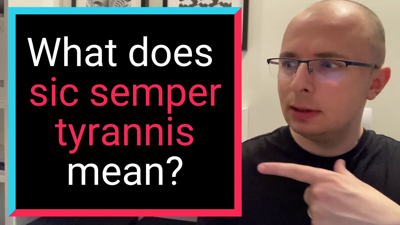 What does SIC SEMPER TYRANNIS mean? - Merlin Dictionary
