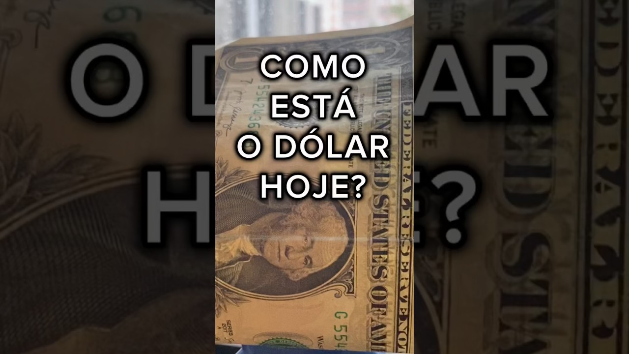 ATENÇÃO! Veja como está o Dólar hoje!