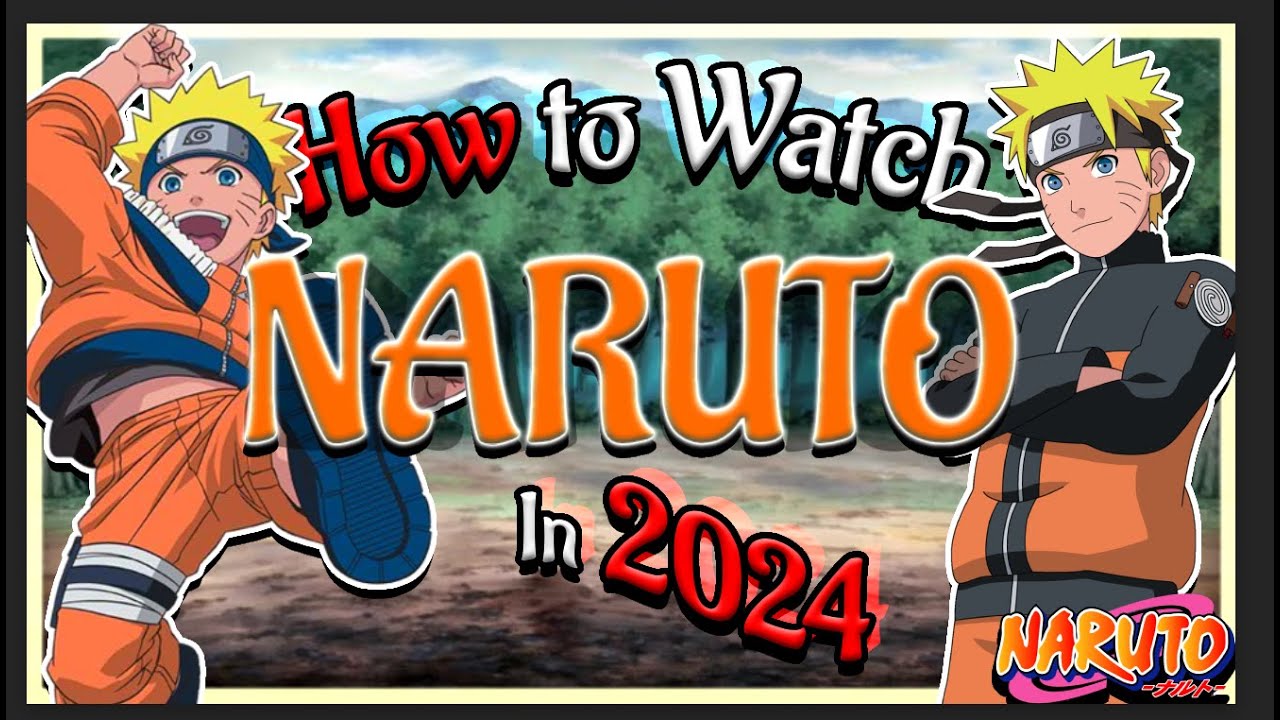 2024 Naruto Watch Guide