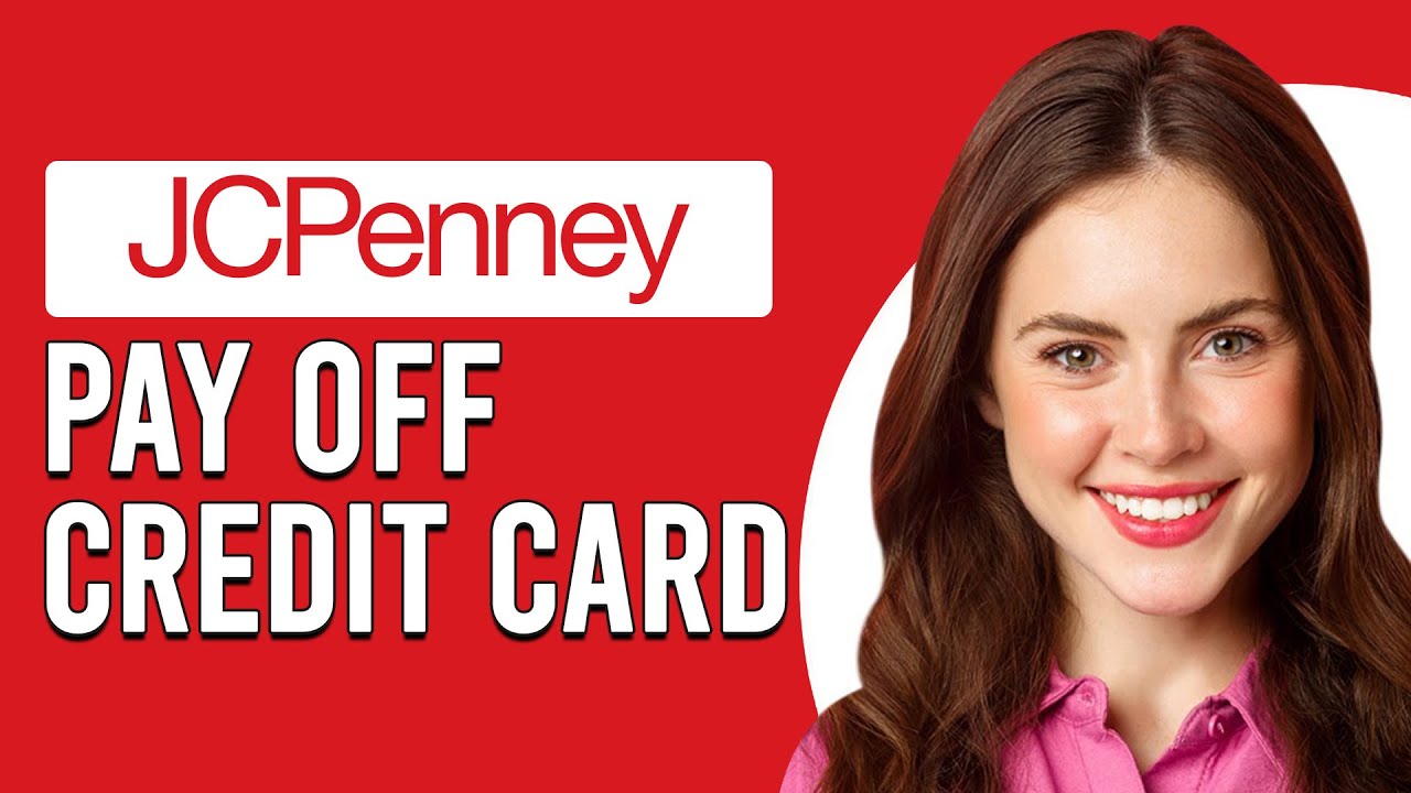 How To Pay Off JCPenney Credit Card (How Do I Make A JCPenney Credit Card Payment?)