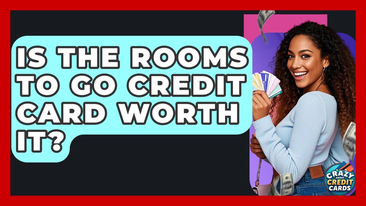 Is The Rooms To Go Credit Card Worth It? - Crazy About Credit Cards