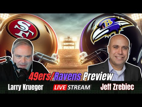 Larry Krueger & Jeff Zrebiec - 49ers/Ravens Preview