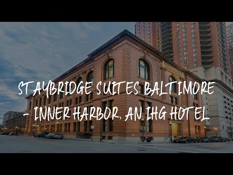 Staybridge Suites Baltimore - Inner Harbor, an IHG Hotel Review - Baltimore , United States of Ameri