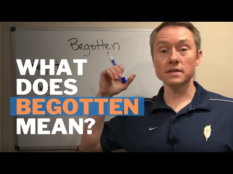 The Meaning of Begotten in the Bible and Creed