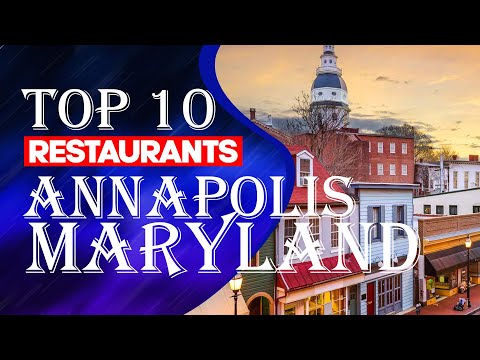 Top Ten Restaurants In Annapolis MD, 2023