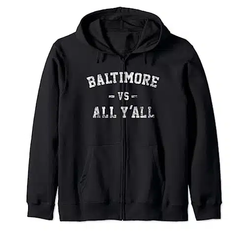 Baltimore vs All Yall for Y'All in Maryland Vintage Zip Hoodie