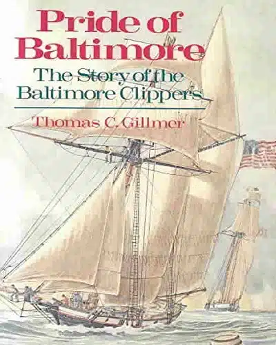 Pride of Baltimore The Story of the Baltimore Clippers