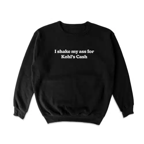 Middle Class Fancy Shake My Ass Simple Crewneck Sweatshirt Black