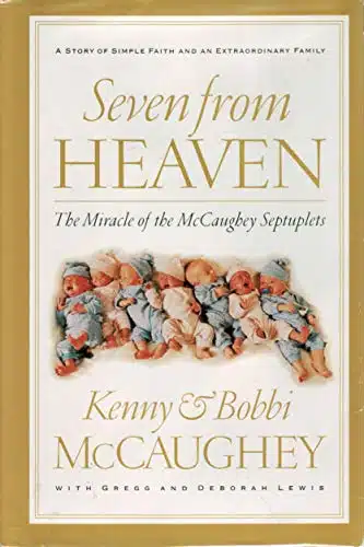 Seven From Heaven The Miracle of the McCaughey Septuplets
