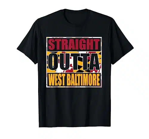 Straight Outta West Baltimore Shirt MD West Baltimore Pride T Shirt