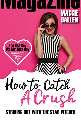 Striking Out with the Star Pitcher (How to Catch a Crush Book )