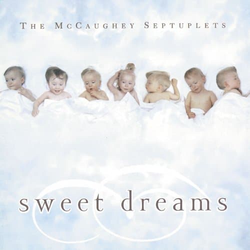 The McCaughey Septuplets Sweet Dreams