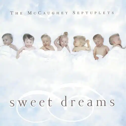 The McCaughey Septuplets Sweet Dreams