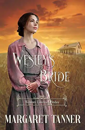 Wesley's Bride (Western Lawmen Brides Book )