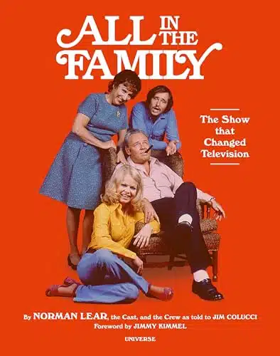 All in the Family The Show that Changed Television