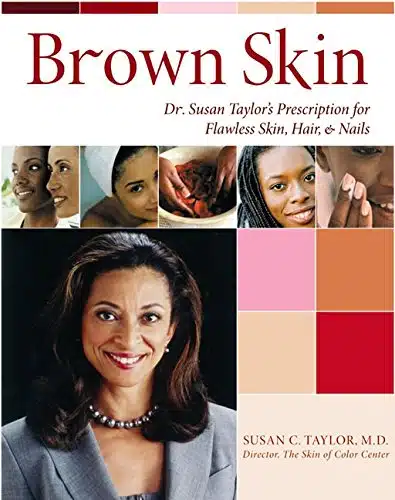 Brown Skin Dr. Susan Taylor's Prescription for Flawless Skin, Hair, and Nails